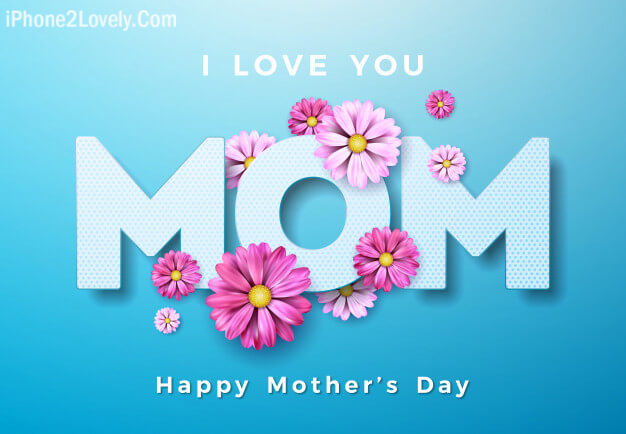 I Love You Mom Hd Mothers Day Wallpaper