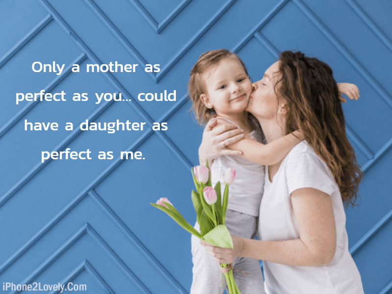 Mom Quotes From Daughter I Love You