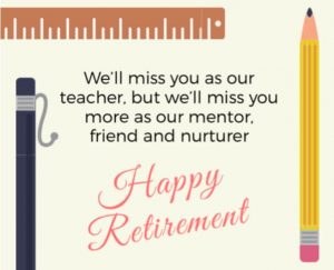 50 Best Retirement Quotes and Wishes For Teachers - Quotes Yard