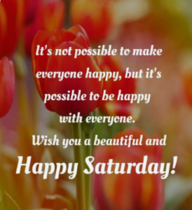 Best 50 Saturday Morning Inspirational Quotes 2022 - Quotes Yard